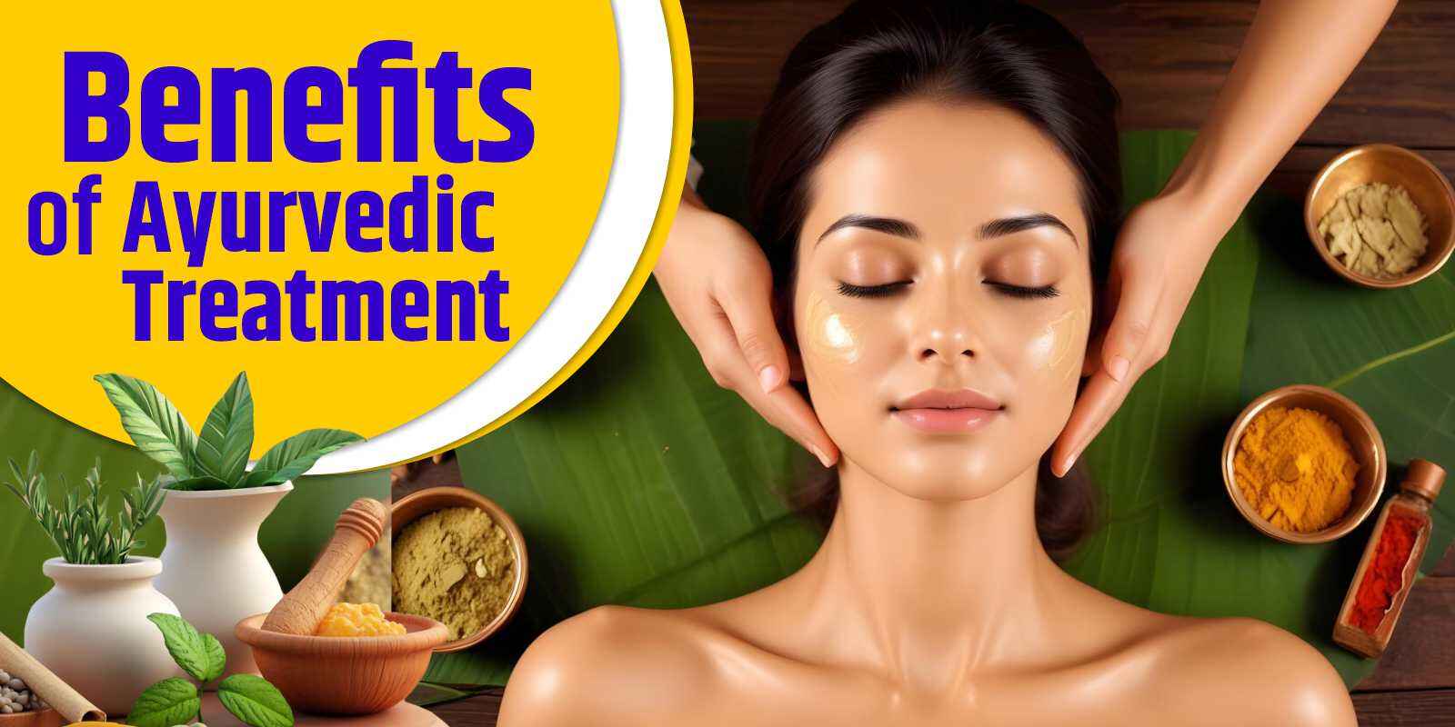 Benefits of Ayurvedic Treatment